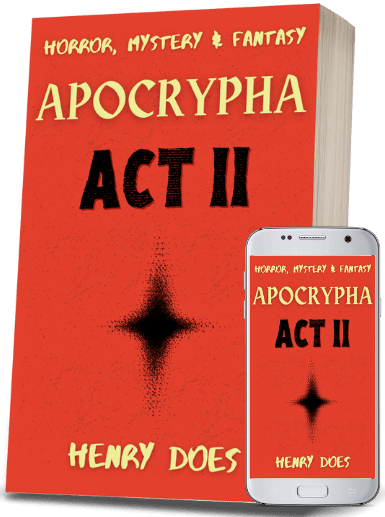 Apocrypha Act II Paperback and Hardcover | Dark fantasy, mystery and horror | Henry Does