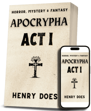 Apocrypha Act I