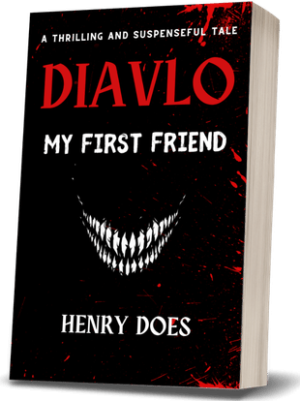 DIAVLO, My First Friend
